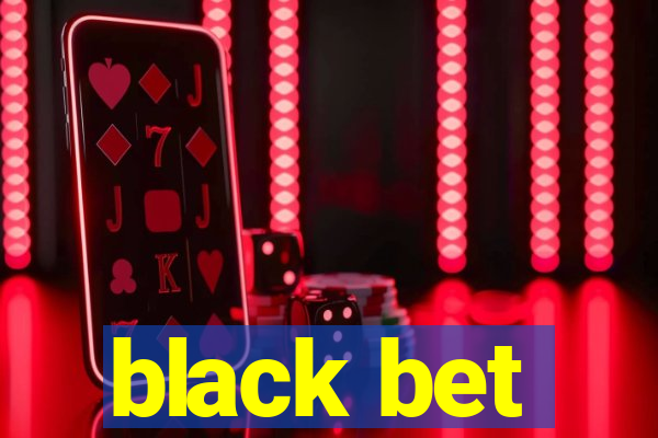 black bet